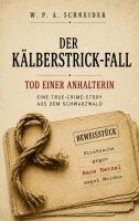 W P a Schneider - Kälberstrick-Fall - Tod einer Anhalterin, Häftad