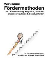 Michael Mittag, Astrid Bieri - Wirksame Fördermethoden für Differenzierung, Kognition, Sprache, Emotionsregulation & Sozialverhalten, Häftad
