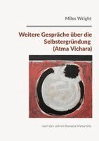 Miles Wright, Gabriele Ebert - Weitere Gespräche über die Selbstergründung (Atma Vichara), Häftad