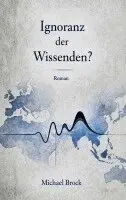 Michael Brock - Ignoranz der Wissenden?, Häftad. Tillgänglighet: Lägg i varukorg