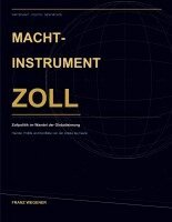 Franz Wegener - Machtinstrument Zoll, Häftad