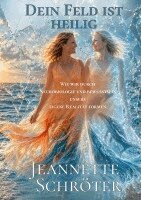 Jeannette Schröter - Dein Feld ist heilig, Häftad. Tillgänglighet: Lägg i varukorg