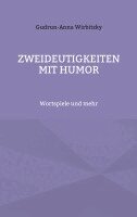 Gudrun-Anna Wirbitzky - Zweideutigkeiten mit Humor, Häftad. Tillgänglighet: Lägg i varukorg