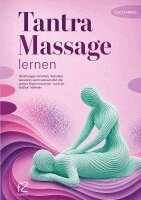Coco Heinz - Tantra Massage lernen, Häftad. Tillgänglighet: Lägg i varukorg