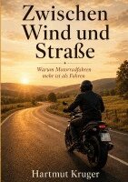 Hartmut Kruger - Zwischen Wind und Straße, Häftad. Tillgänglighet: Lägg i varukorg