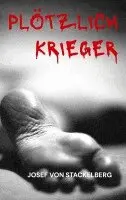 Josef Von Stackelberg - Plötzlich Krieger, Häftad. Tillgänglighet: Lägg i varukorg