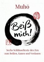 Muho Nölke, Dogen, Muho - Beiß mich!, Häftad. Tillgänglighet: Lägg i varukorg
