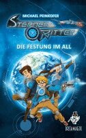 Michael Peinkofer - Sternenritter 1 Die Festung im All, Häftad