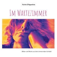Fulvio D'Agostino - Im Wartezimmer, Häftad. Tillgänglighet: Lägg i varukorg