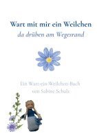 Sabine Schulz - Wart mit mir ein Weilchen, Häftad