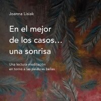 Joanna Lisiak - el mejor de los casos... una sonrisa, Häftad