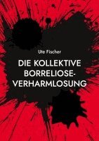 Ute Fischer - kollektive Borreliose-Verharmlosung, Häftad