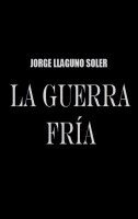 Jorge Llaguno Soler - Guerra Fría, Häftad. Tillgänglighet: Lägg i varukorg