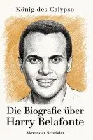 Alexander Schröder - Die Biografie über Harry Belafonte, Häftad. Tillgänglighet: Lägg i varukorg