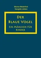 Maurice Maeterlinck, Georgette LeBlanc, Caroline Von Oldenburg - blaue Vogel, Häftad. Tillgänglighet: Lägg i varukorg