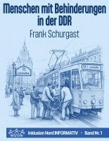 Frank Schurgast - Menschen mit Behinderungen in der DDR, Häftad