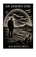 Hieronymus - Am anderen Ende, Häftad