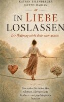 Jafeth Mariani, Katrin Eilenberger - In Liebe loslassen, Häftad. Tillgänglighet: Lägg i varukorg