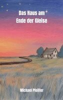 Haus am Ende der Gleise