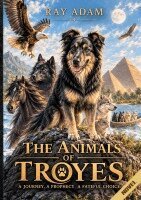 Ray Adam - Animals of Troyes, Häftad. Tillgänglighet: Lägg i varukorg