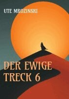 Ute Mrozinski - ewige Treck 6, Häftad. Tillgänglighet: Lägg i varukorg
