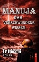 Karsten Lehmann - Manuja - Das verschwundene Wissen, Häftad. Tillgänglighet: Lägg i varukorg