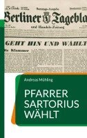 Andreas Mühling - Pfarrer Sartorius wählt, Häftad. Tillgänglighet: Lägg i varukorg