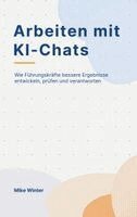Mike Winter - Arbeiten mit KI-Chats, Häftad. Tillgänglighet: Lägg i varukorg