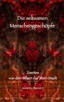Andrea Brandt - seltsamen Menschengeschöpfe, Häftad