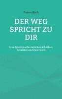Rainer Koch - Weg spricht zu Dir, Häftad. Tillgänglighet: Lägg i varukorg