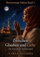 Carla Luciana - Herzenswege Fatima Band 3 - Zwischen Glauben und Liebe, Häftad. Tillgänglighet: Lägg i varukorg