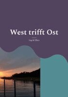 Ingrid Ellen - West trifft Ost, Häftad. Tillgänglighet: Lägg i varukorg