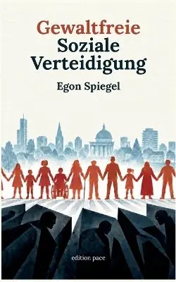 Egon Spiegel - Gewaltfreie Soziale Verteidigung, Häftad. Tillgänglighet: Lägg i varukorg