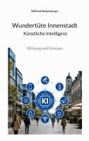Wilfried Weisenberger - WUNDERTÜTE INNENSTADT Künstliche Intelligenz, Häftad. Tillgänglighet: Lägg i varukorg