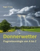 Roger P Frey - Donnerwetter, Häftad. Tillgänglighet: Lägg i varukorg