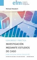 Michael Neubert - Guía breve y práctica para la investigación mediante estudios de caso, Häftad. Tillgänglighet: Lägg i varukorg