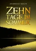 Andreas Koch - Zehn Tage im Sommer, Häftad. Tillgänglighet: Lägg i varukorg