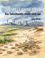 Jens König - Welt ohne Geld, Häftad