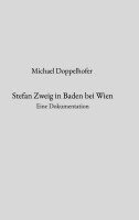 Michael Doppelhofer - Stefan Zweig in Baden bei Wien, Häftad. Tillgänglighet: Lägg i varukorg