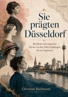 Christian Bachmann - Sie prägten Düsseldorf, Häftad