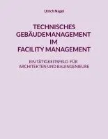 Ulrich Nagel - Technisches Gebäudemanagement Im Facility Management, Häftad. Tillgänglighet: Lägg i varukorg