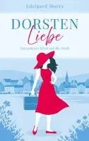 Edelgard Moers - DorstenLiebe, Häftad. Tillgänglighet: Lägg i varukorg