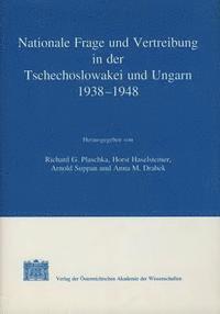 Anna M. Drabek, Horst Haselsteiner - Nationale Frage Und Vertreibungsproblematik in Der Tschechoslowakei Und Ungarn 1938-1948: Aktuelle Forschungen, Inbunden