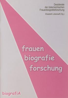 Elisabeth Lebensaft - Desiderate Der Osterreichischen Frauenbiographieforschung, Häftad. Tillgänglighet: Tillfälligt slut
