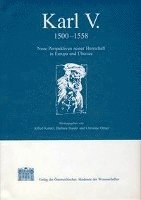 Barbara Haider, Alfred Von Kohler - Karl V. 1500-1558: Neue Perspektiven Seiner Herrschaft in Europa Und Ubersee, Inbunden. Tillgänglighet: Tillfälligt slut
