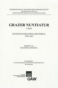 Richard Bosel, Hermann Fillitz - Grazer Nuntiatur 5. Band: Nuntiatur Des Girolamo Portia 1599-1602, Häftad