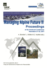 Axel Borsdorf, Johann Stotter - Managing Alpine Future II 'Inspire and Drive Sustainable Mountain Regions': Proceedings of the Innsbruck Conference November 21-23, 2011, Häftad