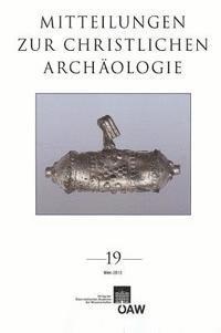 Reinhardt Harreither, Institut Fur Klassische Archaogolgie Uni - Mitteilungen Zur Christlichen Archaologie 19, Häftad