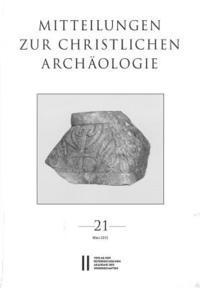 Reinhardt Harreither, Renate Pillinger - Mitteilungen Zur Christlichen Archaologie Band 21, Häftad