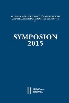 Delfim Leao, Gerhard Thur - Symposion 2015: Vortrage Zur Griechischen Und Hellenistischen Rechtsgeschichte (Coimbra, 1.-4. September 2015), Häftad